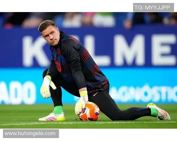 特尔施特根的守门传奇与巴萨的辉煌岁月交织的故事