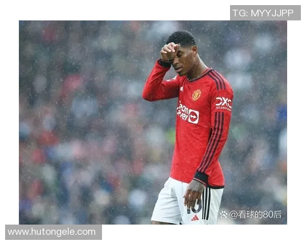 拉什福德：从青训新星到英超明星的成长之路与未来展望