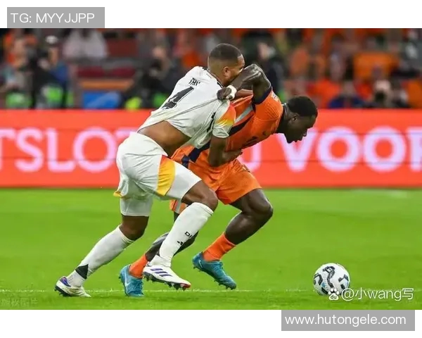 荷兰与德国足球比赛最新比分及精彩瞬间回顾