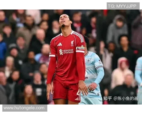 伯恩利主场迎战利物浦双方争夺英超积分宝贵战役 伯恩利主场迎战利物浦双方争夺英超积分宝贵战役